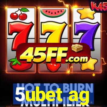 5ubet ag